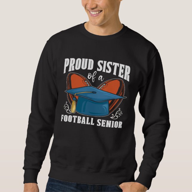 Football Sister  American Proud Sister Of A Footba Sweatshirt (Front)
