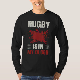 Football Sport Rugby Is In My Blood Men And Women T-Shirt