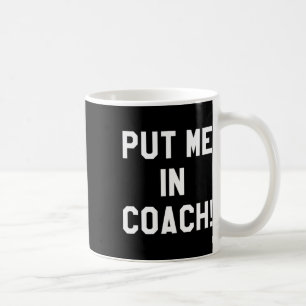 Football Tailgating S Put Me In Coach Funny Team S Coffee Mug