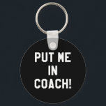 Football Tailgating S Put Me In Coach Funny Team S Key Ring<br><div class="desc">Football Tailgating S Put Me In Coach Funny Team Shirt</div>