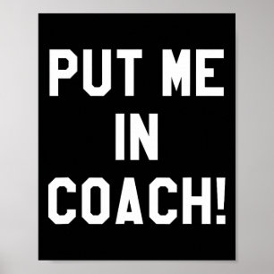 Football Tailgating S Put Me In Coach Funny Team S Poster