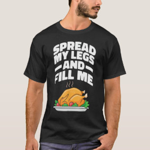 Football Thanksgiving Funny Turkey Spread My Legs T-Shirt