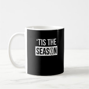 Football Tis The Season Football Season Coffee Mug