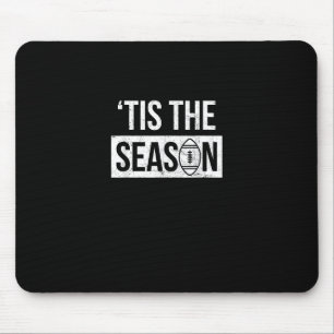 Football Tis The Season Football Season Mouse Pad