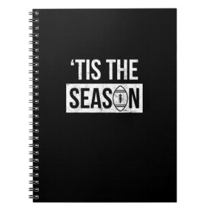 Football Tis The Season Football Season Notebook