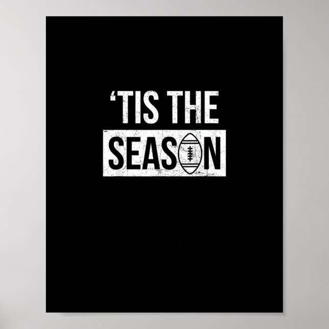 Football Tis The Season Football Season Poster (Front)