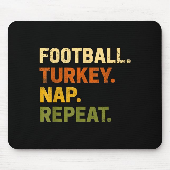 Football Turkey Nap Repeat Thanksgiving Costume Le Mouse Pad (Front)