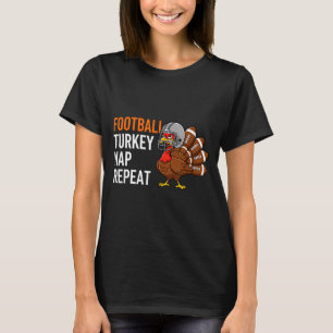 Football Turkey Nap Repeat - Thanksgiving Dad &amp T-Shirt