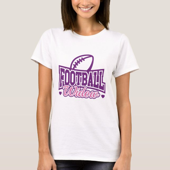 Football Widow T-Shirt (Front)
