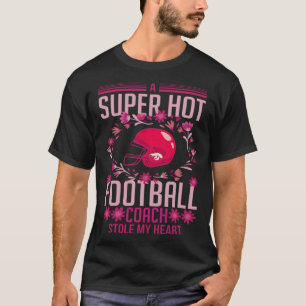 Football Wife Girlfriend Quotes Game Coach Player T-Shirt