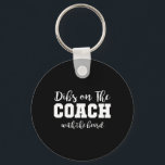 Football Wives Life Dibs On The Coach With The Bea Key Ring<br><div class="desc">Football Wives Life Dibs On The Coach With The Beard</div>