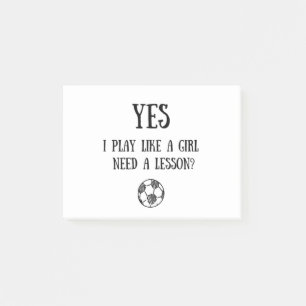 Football: Yes, I play like a girl. Need a lesson? Post-it Notes