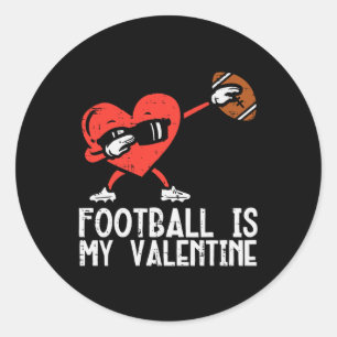 Footbyll Is My Valentine Heart Dab Boys Kids Men T Classic Round Sticker