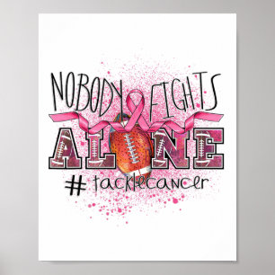 Footbyll Lovers Nobody Fights Alone Tackle Breast Poster
