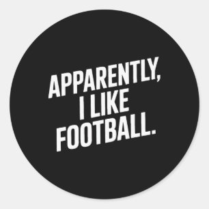 Footll Addict Apparently I Like Footll Soccer Love Classic Round Sticker
