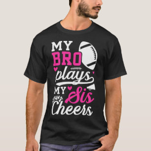 Footll And Cheer Sister Of Footll Player And Cheer T-Shirt