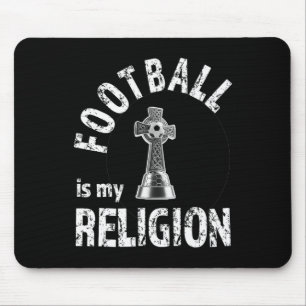 Footll Is My Religion Text Funny Sarcastic Soccer Mouse Pad