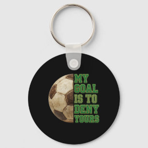 Footll My Goal To Deny Yours Soccer Player Men Boy Key Ring