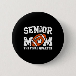 Footll Senior Mum 2026 The Final Quarter Cl Of 202 6 Cm Round Badge