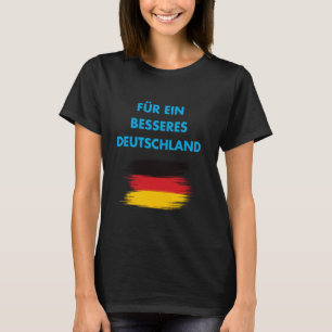For a Better Germany Alternative Home Freedom AFD T-Shirt