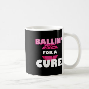For A Cure Basketball Breast Cancer Awareness  Coffee Mug