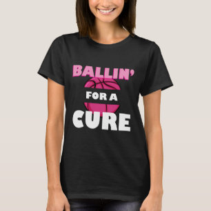 For A Cure Basketball Breast Cancer Awareness T-Shirt