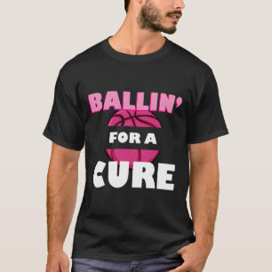 For A Cure Basketball Breast Cancer Awareness  T-Shirt