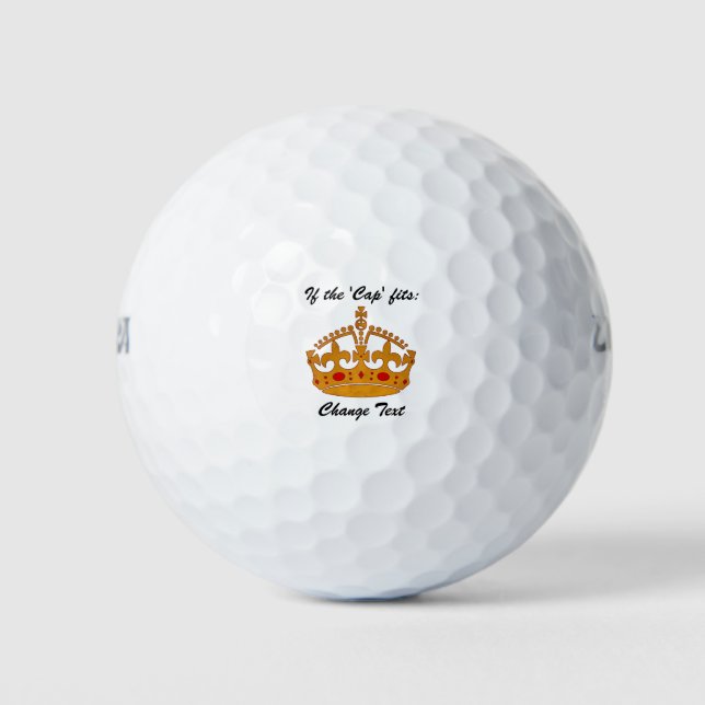 For a King, Queen, or Princess - If the Cap Fits Golf Balls (Front)