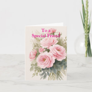 For a Special Friend Pink Red Roses Birthday Card