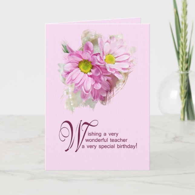 For a teacher, a birthday card with daisies (Front)