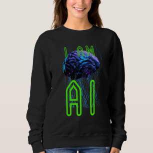 For all artificial intelligence advocates AI Sweatshirt