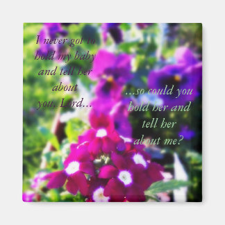 For all the mother's who have lost a baby... magnet