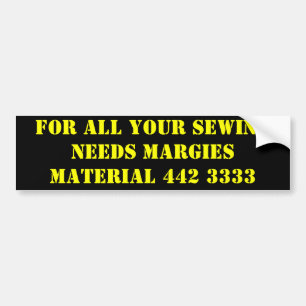 FOR ALL YOUR SEWING NEEDS MARGIES MATERIAL 442 ... BUMPER STICKER