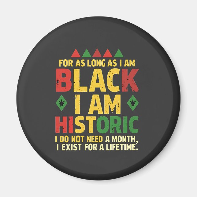 For as Long as I Am Black, I'm Historic Magnet (Front)