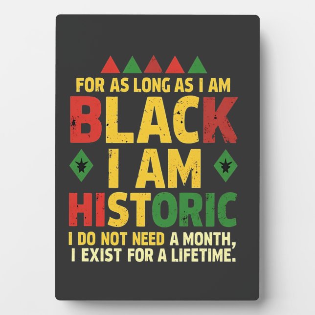 For as Long as I Am Black, I'm Historic Plaque (Front)