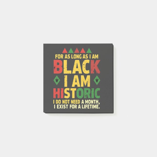 For as Long as I Am Black, I'm Historic Post-it Notes (Front)