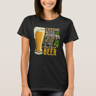 For Beer Drinkers  Believe I ll Have Another Beer T-Shirt