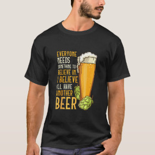 For Beer Drinkers  I Believe I'll Have Another Bee T-Shirt