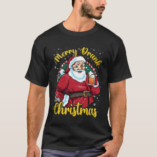 for Beer   Merry Drunk I m Christmas T-Shirt