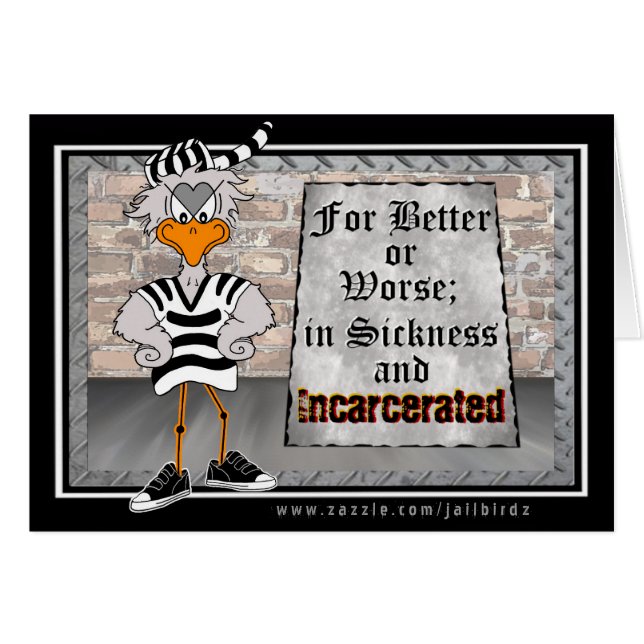 For Better or Worse...Jailbird card (Front Horizontal)
