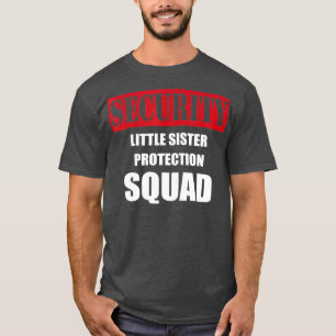 For Big Brother-Security Sister Protection Squad T-Shirt