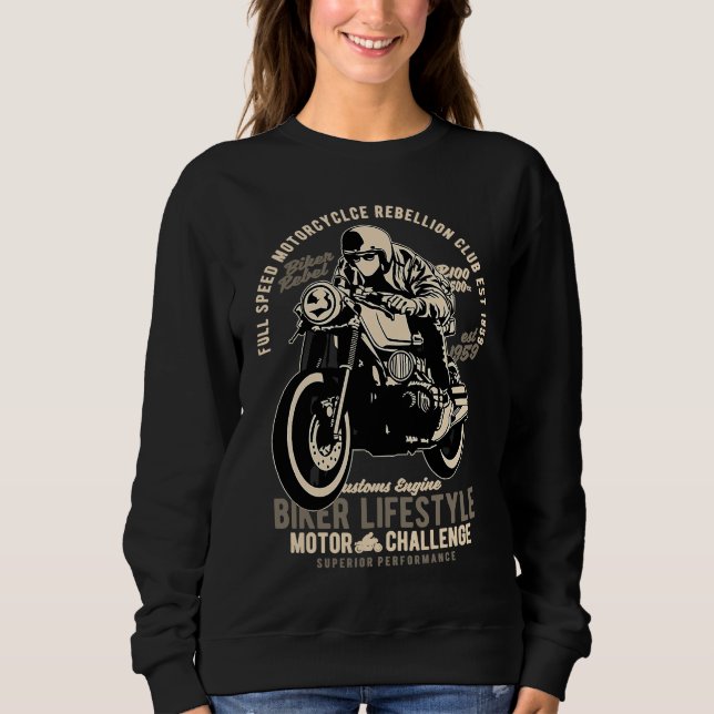 For bikers and motorcyclists biker rebel lifestyle sweatshirt (Front)