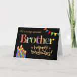 For Brother Chic Candles, Bunting Birthday Card<br><div class="desc">A bright and colourful Birthday card for a Brother of any age,  with Birthday Cake Candles,  Bunting and Stars and the word,  'Brother' in patterned lettering,  outlined in gold-effect (not metallic ink) and Happy Birthday,  also in gold-effect,  all on a black background. A digital design by Judy Adamson.</div>