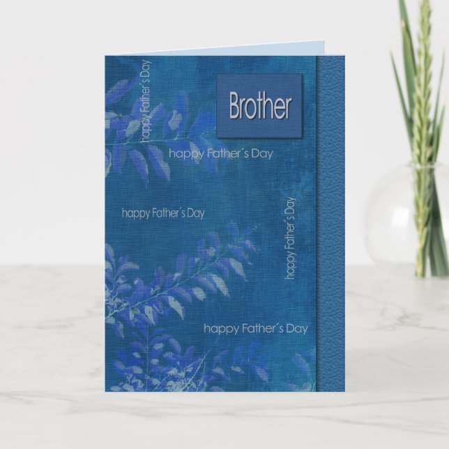 For Brother on Father's Day. Blue Leaf Pattern Card (Front)