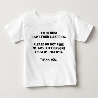 For children with food allergies baby T-Shirt