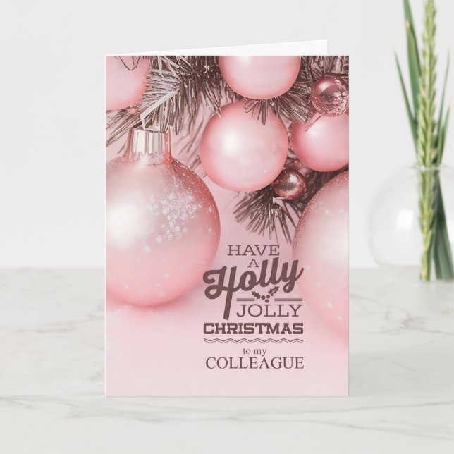 for Colleague Pink Holiday Ornaments Holly Jolly Card (Front)