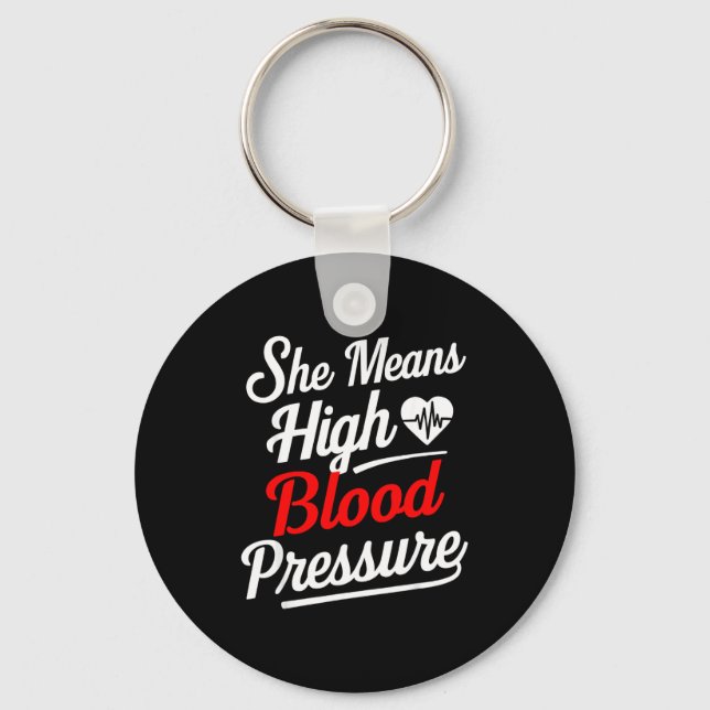 For Couples _ She Means High Blood Pressure _ Funn Key Ring (Front)