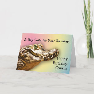 For Cousin,  Birthday card with a smiling alligato