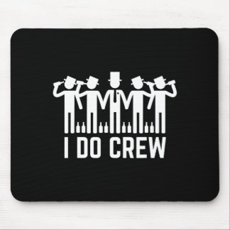 For Crew Groomsmen Bachelor Party Mouse Pad
