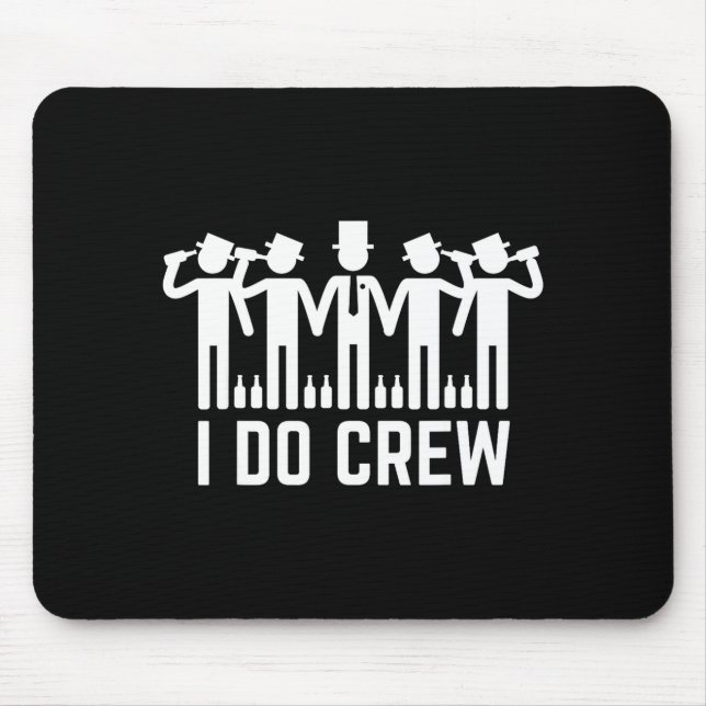 For Crew Groomsmen Bachelor Party Mouse Pad (Front)